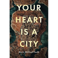 Your Heart Is a City