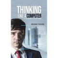 Thinking Like a Computer