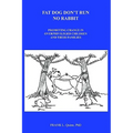 Fat Dog Don't Run No Rabbit: Promoting change in Overprivileged Children and their Families