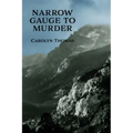 Narrow Gauge to Murder: (A Golden-Age Mystery Reprint)