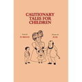 Cautionary Tales for Children