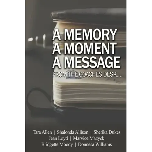 A Memory... A Moment... A Message...: From the Coaches Desk