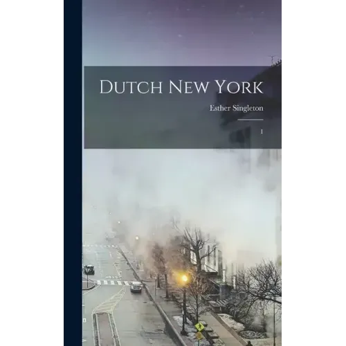 Dutch New York: 1