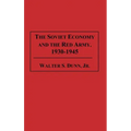 The Soviet Economy and the Red Army, 1930-1945