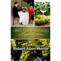 Allen's Guide to Understanding and Appreciating Wines