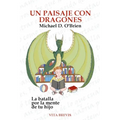 Un paisaje con dragones: La batalla por la mente de tu hijo