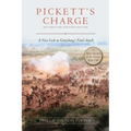 Pickett's Charge: Revised and Updated: A New Look at Gettysburg's Final Attack