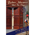 Before Margaret Met the Pope: A Conclave Story