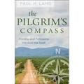 The Pilgrim's Compass: Finding and Following the God We Seek