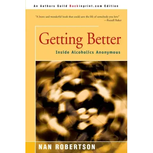 Getting Better: Inside Alcoholics Anonymous