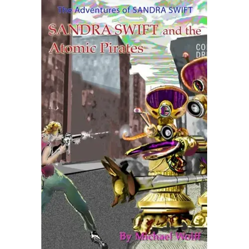 SANDRA SWIFT and the Atomic Pirates