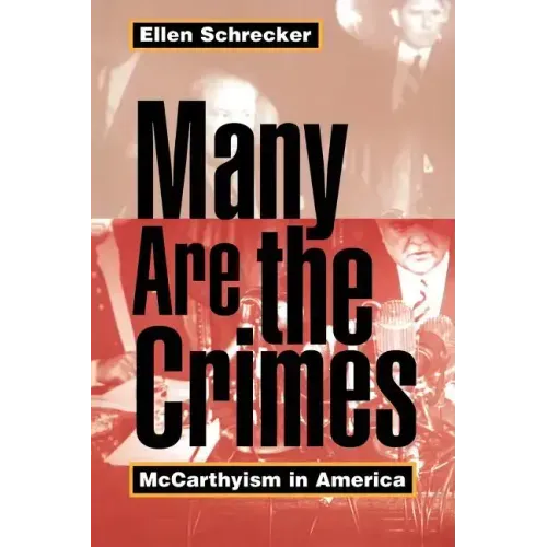 Many Are the Crimes: McCarthyism in America
