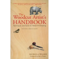 The Woodcut Artist's Handbook: Techniques and Tools for Relief Printmaking