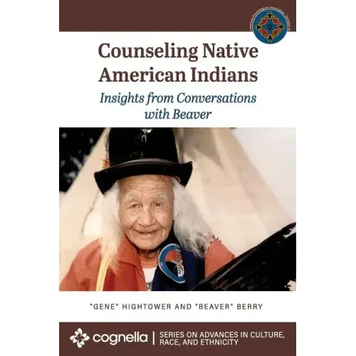 Counseling Native American Indians: Insights from Conversations with Beaver