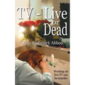 TV-Live -- Or Dead