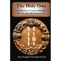 The Holy Odu: A Collection of verses from the 256 Ifa Odu with Commentary