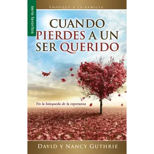 Cuando Pierdes a Un Ser Querido - Serie Favoritos