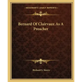Bernard of Clairvaux as a Preacher