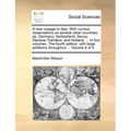 A New Voyage to Italy. with Curious Observations on Several Other Countries; As, Germany; Switzerland; Savoy; Geneva; Flanders; And Holland. ... in Fo