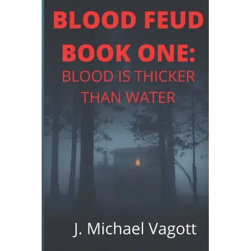 Blood Feud Book One: Blood is Thicker Than Water