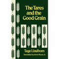 The Tares and the Good Grain or the Kingdom of Man at the Hour of Reckoning
