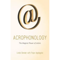 Acrophonology: The Magical Power of Letters