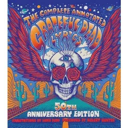 The Complete Annotated Grateful Dead Lyrics