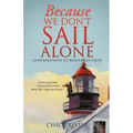 Because We Don't Sail Alone