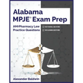 Alabama MPJE Exam Prep: 200 Pharmacy Law Practice Questions