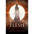 Of Gilded Flesh