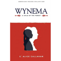 Wynema: A Child of the Forest