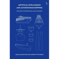 Artificial Intelligence and Autonomous Shipping: Developing the International Legal Framework