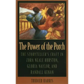 The Power of the Porch: The Storyteller's Craft in Zora Neale Hurston, Gloria Naylor, and Randall Kenan
