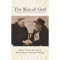 The Kiss of God: A Dialogue on Science, Mysticism, & Spiritual Practice