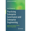 Practicing Enterprise Governance and Enterprise Engineering: Applying the Employee-Centric Theory of Organization