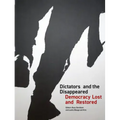 Dictators and the Disappeared: Democracy Lost and Restored
