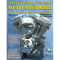 Harley-Davidson Twin Cam: Hop-Up & Rebuild Manual