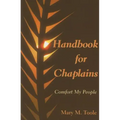Handbook for Chaplains: Comfort My People