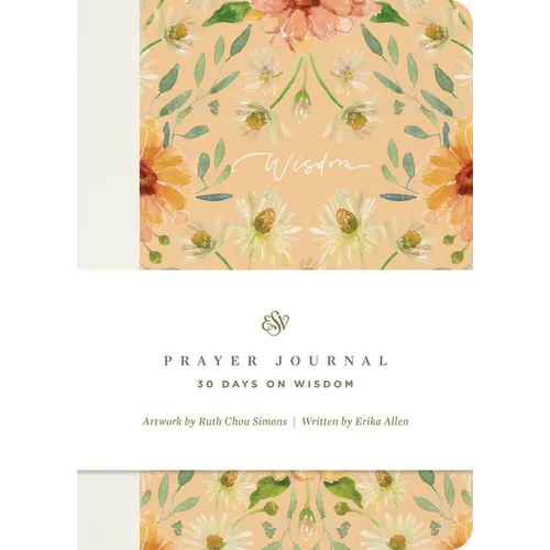 ESV Prayer Journal: 30 Days on Wisdom (Paperback)