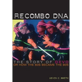 Recombo DNA: The Story of Devo, or How the 60s Became the 80s