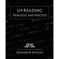 Lip-Reading Principles and Practice (New Edition)