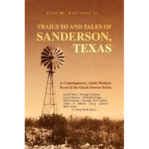 Trails to and Tales of Sanderson, Texas