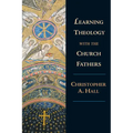 Learning Theology with the Church Fathers