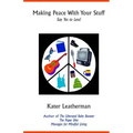 Making Peace With Your Stuff: Say Yes to Less!