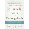 Squirrels, Boats, and Thoroughbreds