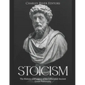 Stoicism: The History and Legacy of the Influential Ancient Greek Philosophy