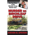 Murder on Birchleaf Drive: The True Story of the Michelle Young Murder Case