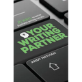 Your Writing Partner: 21 Ways to Better Business Writing Results