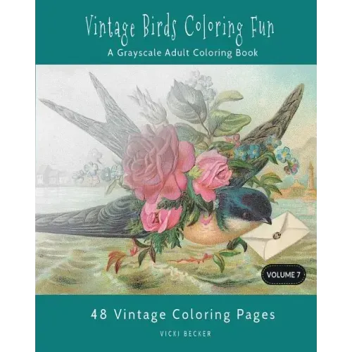 Vintage Birds Coloring Fun: A Grayscale Adult Coloring Book