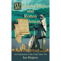 With Inky Blots and Rotten Parchment: An Explanation of the Land Value Tax